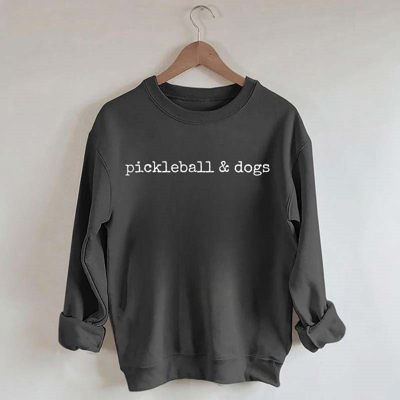 Pickleball and dogs Sweatshirt