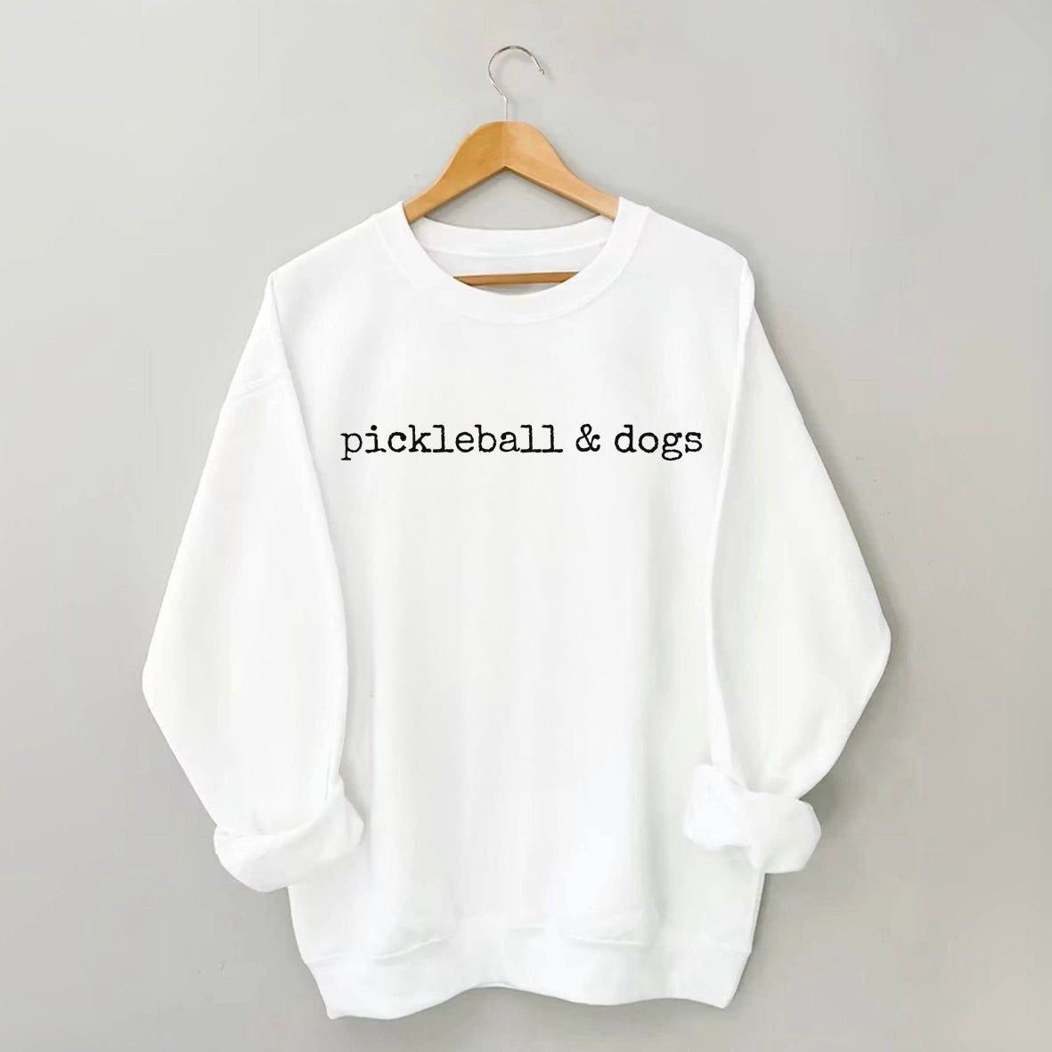 Pickleball and dogs Sweatshirt