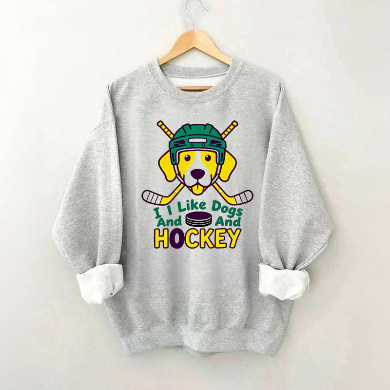 I Like Dogs And Hockey Sweatshirt