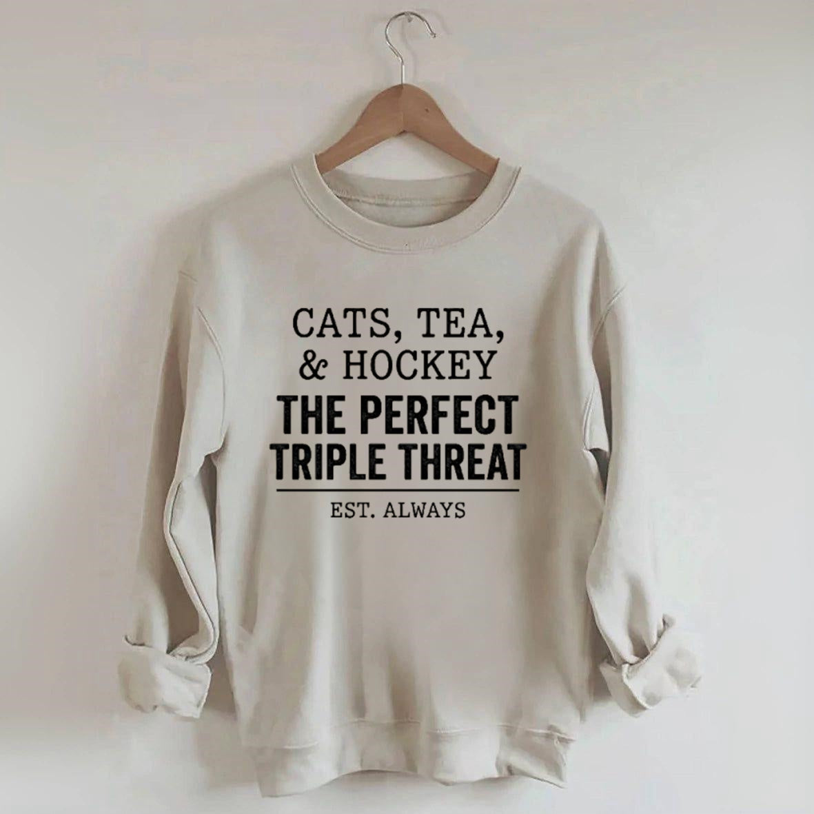 Cats,Tea,&Hockey The Perfect Triple Therea Sweatshirt
