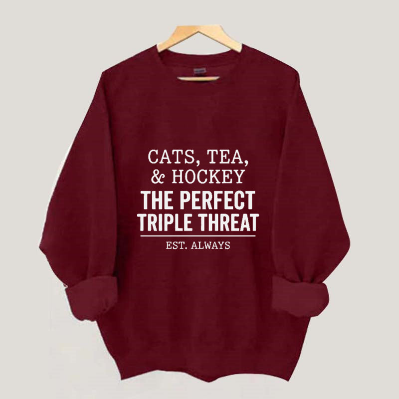Cats,Tea,&Hockey The Perfect Triple Therea Sweatshirt