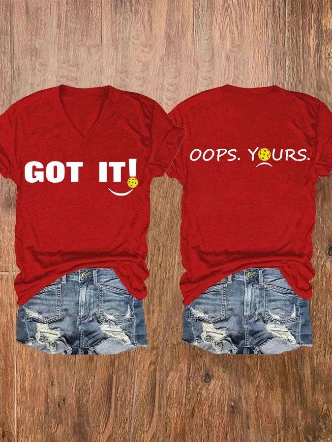 Women's pickleball enthusiast "GOT IT!" printed T-shirt