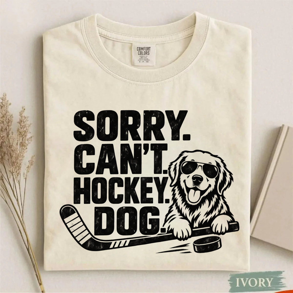 Comfort Colors Sorry. Can't. Hockey. Dog. – Funny Dog Hockey T-Shirt
