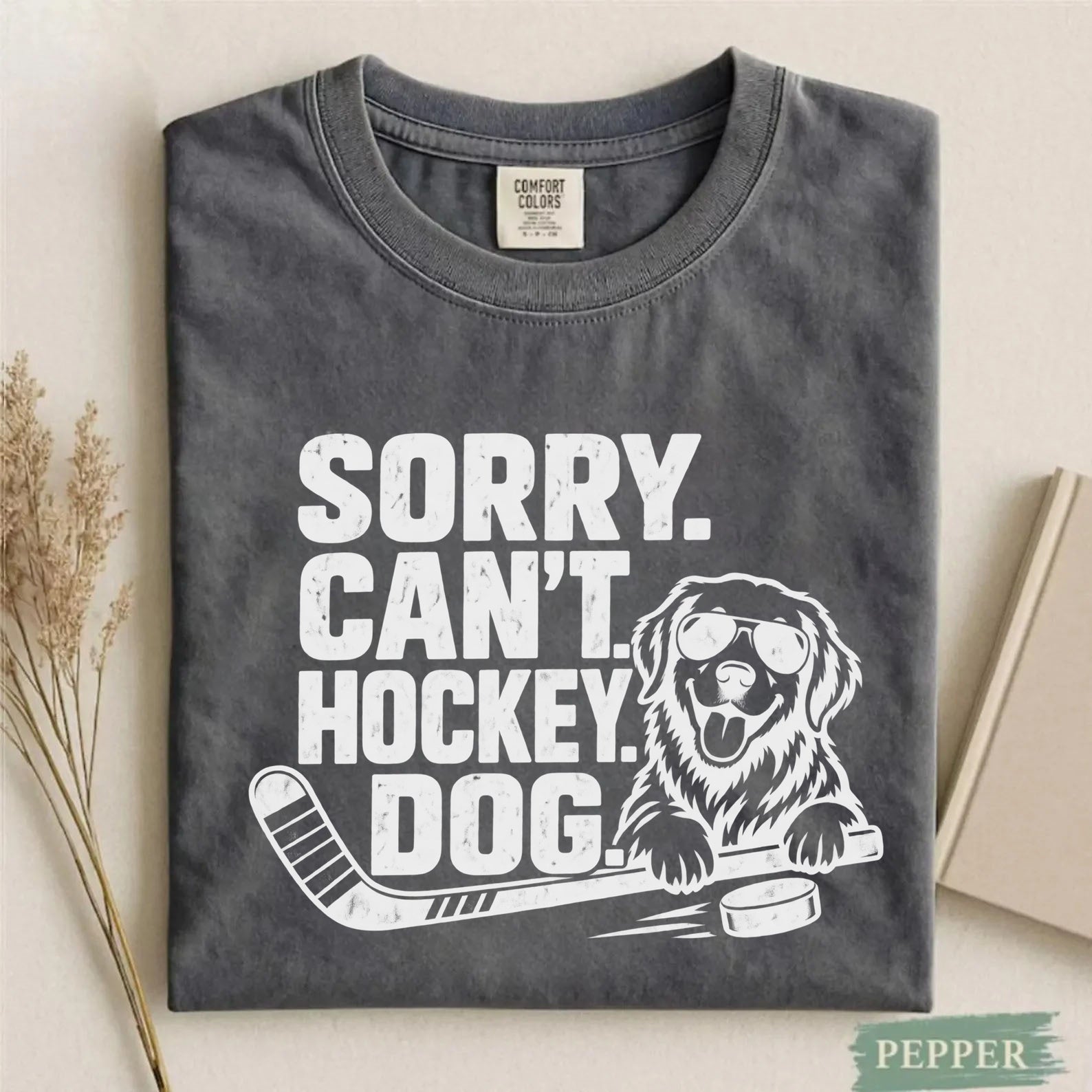 Comfort Colors Sorry. Can't. Hockey. Dog. – Funny Dog Hockey T-Shirt