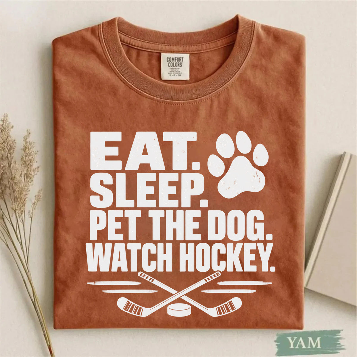 Comfort Colors Eat. Sleep. Pet the Dog. Watch Hockey. – Funny Hockey T-Shirt