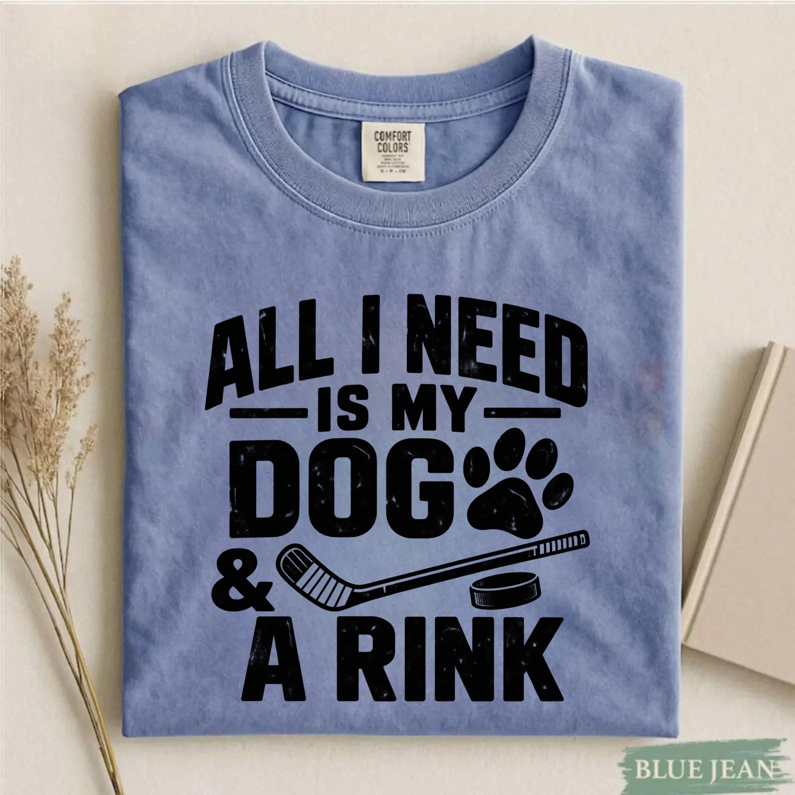 Comfort Colors All I Need Is My Dog & a Rink – Dog Lover Hockey T-Shirt