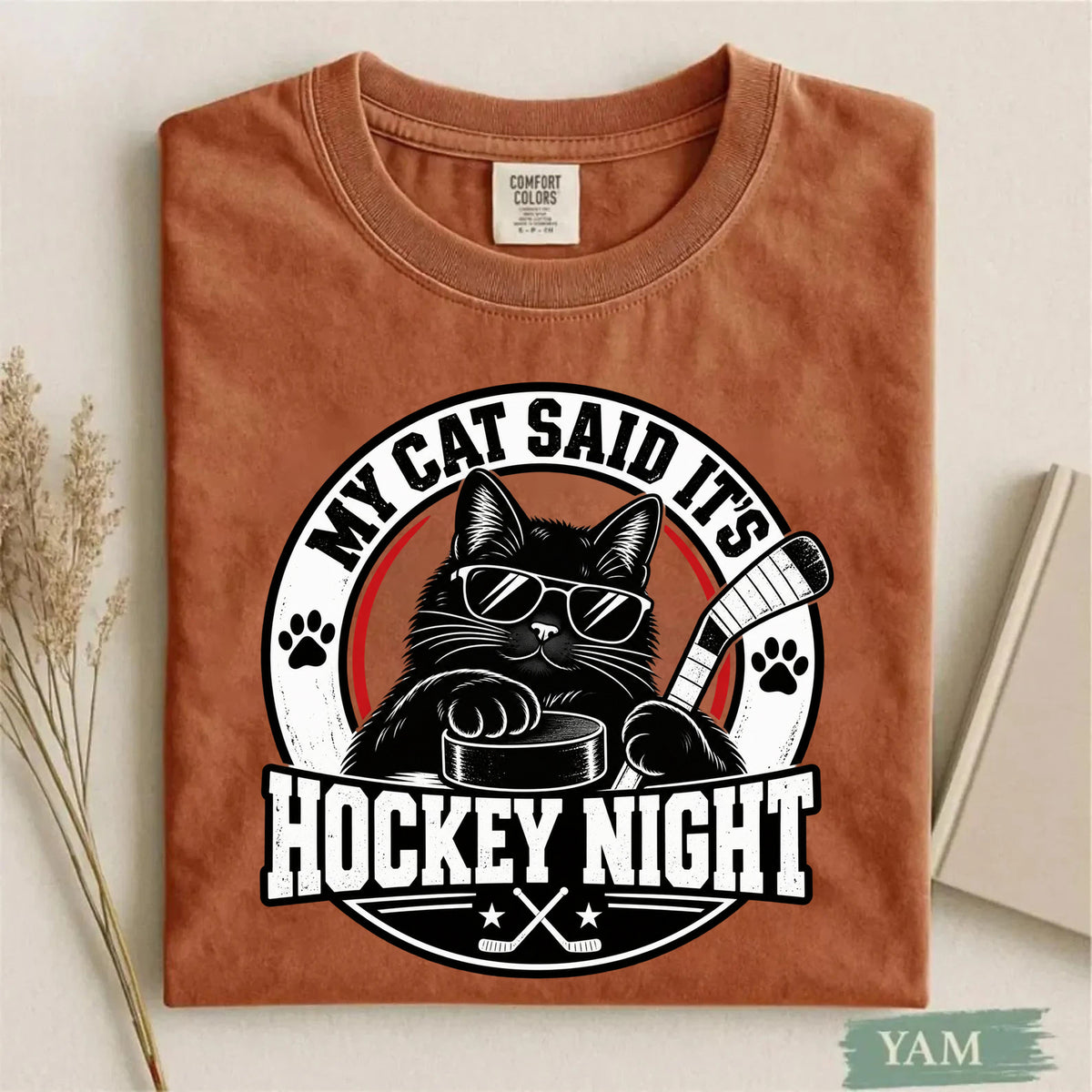 Comfort Colors My Cat Said It's Hockey Night – Funny Cat Hockey T-Shirt