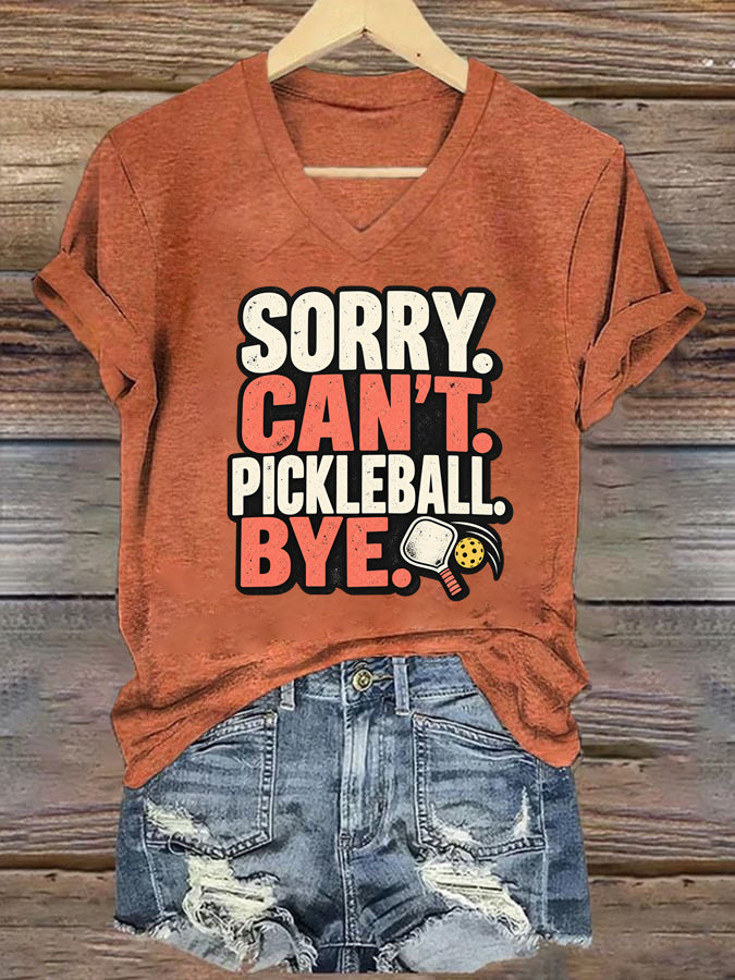 Sorry. Can't. Pickleball. Bye. Funny Pickleball T-Shirt