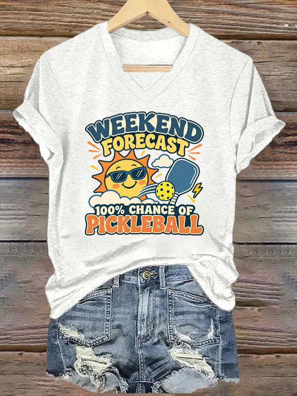Weekend Forecast: 100% Chance of Pickleball V-Neck T-Shirt