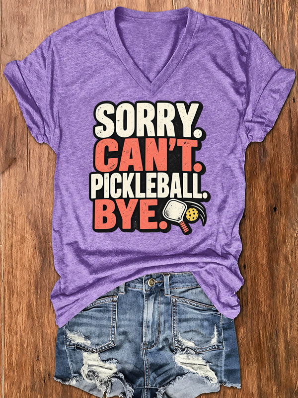 Sorry. Can't. Pickleball. Bye. Funny Pickleball T-Shirt