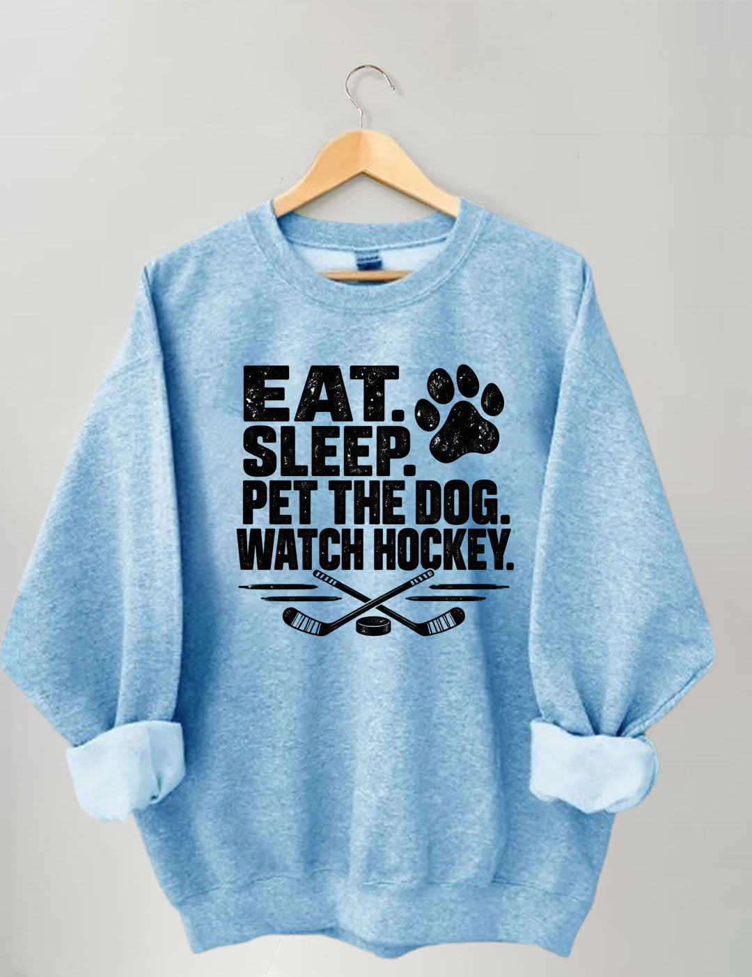 Eat. Sleep. Pet the Dog. Watch Hockey. Funny Hockey Sweatshirt