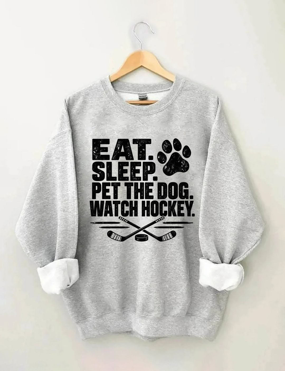 Eat. Sleep. Pet the Dog. Watch Hockey. Funny Hockey Sweatshirt