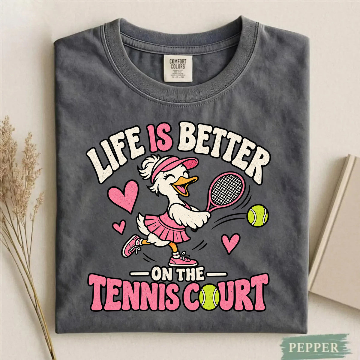 Comfort Colors Life Is Better on the Tennis Court Tennis T-Shirt