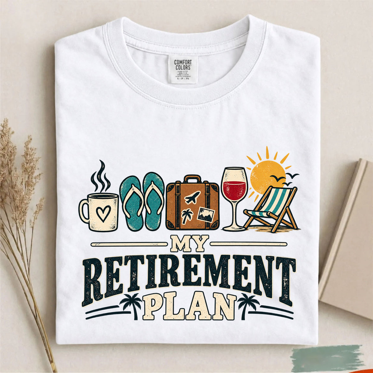 Comfort Colors My Retirement Plan Funny Retirement T-Shirt