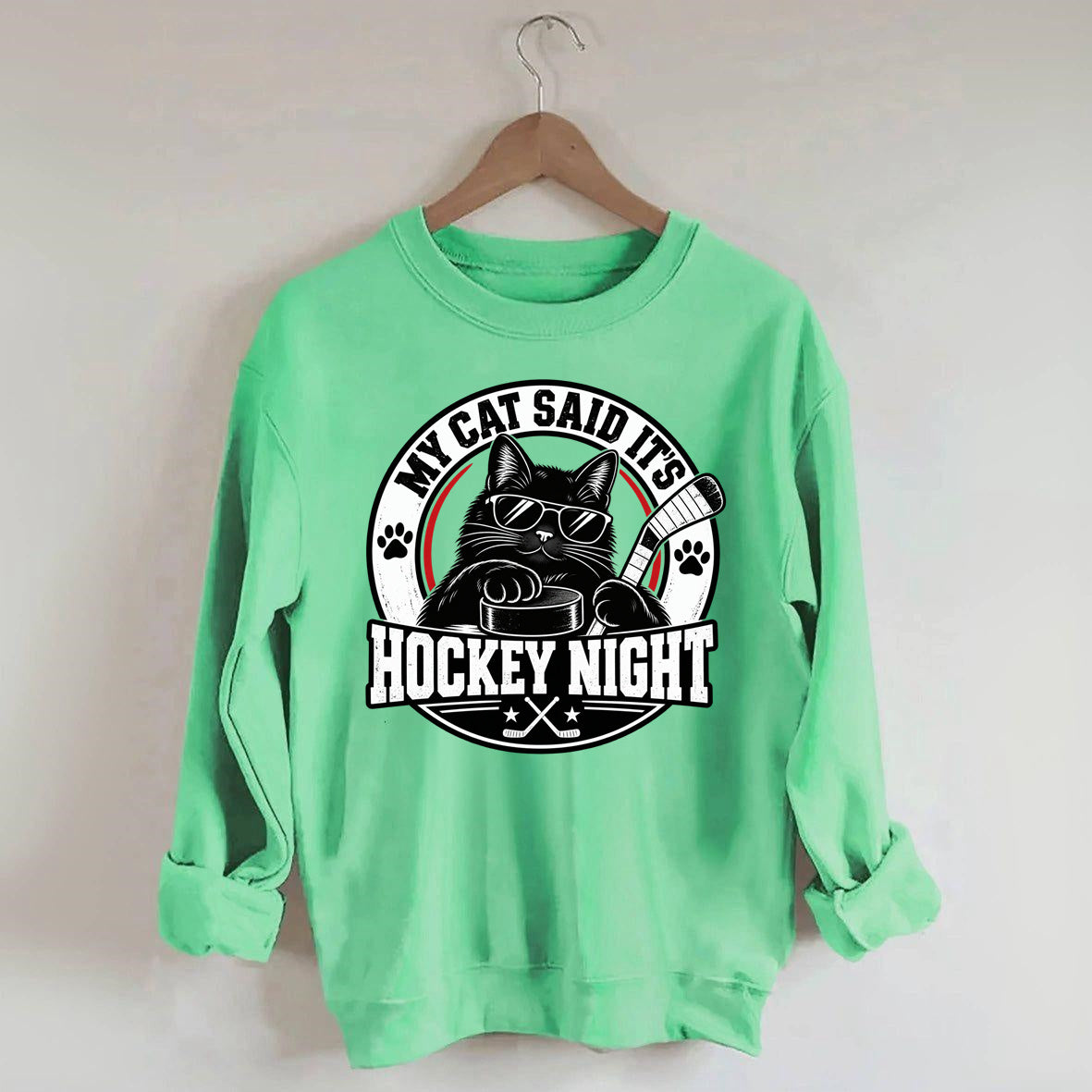 My Cat Said It's Hockey Night – Funny Cat Hockey Sweatshirt