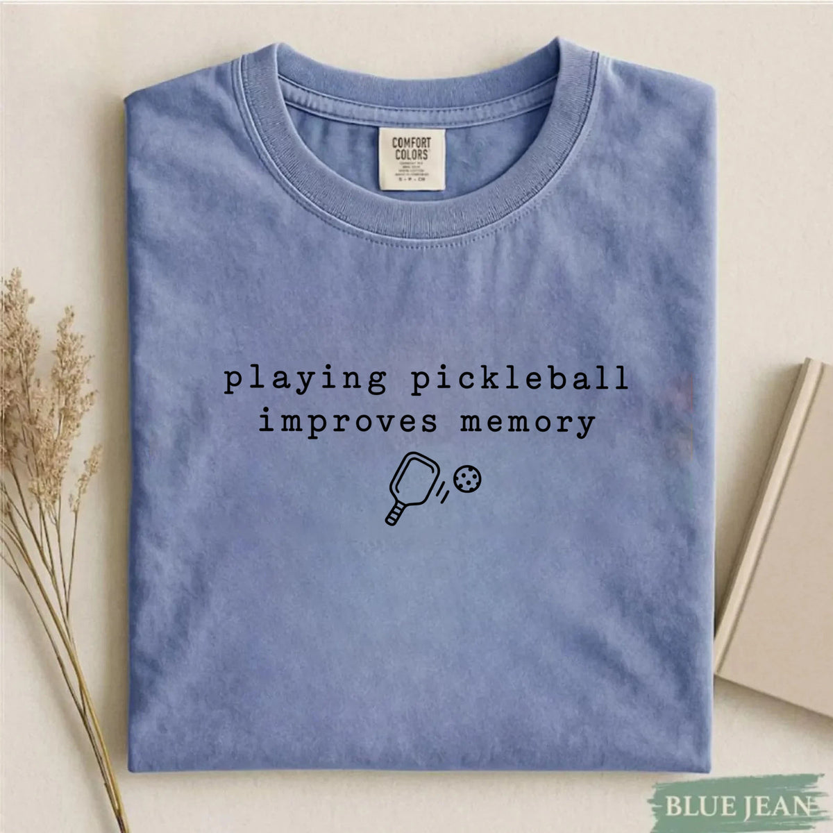 Comfort Colors Playing Pickleball Improves Memory T-shirt