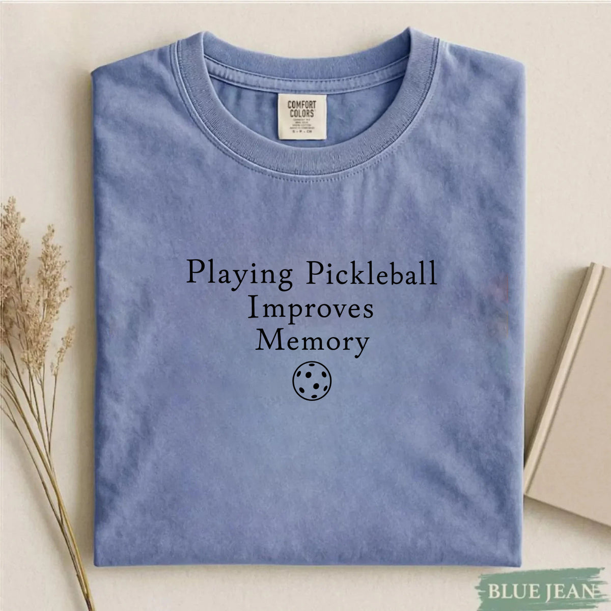 Comfort Colors Playing Pickleball Improves Memory T-shirt