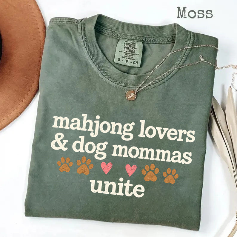 Mahjong Lovers & Dog Mommas Unite T-Shirt