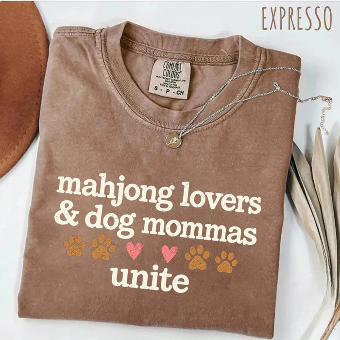Mahjong Lovers & Dog Mommas Unite T-Shirt