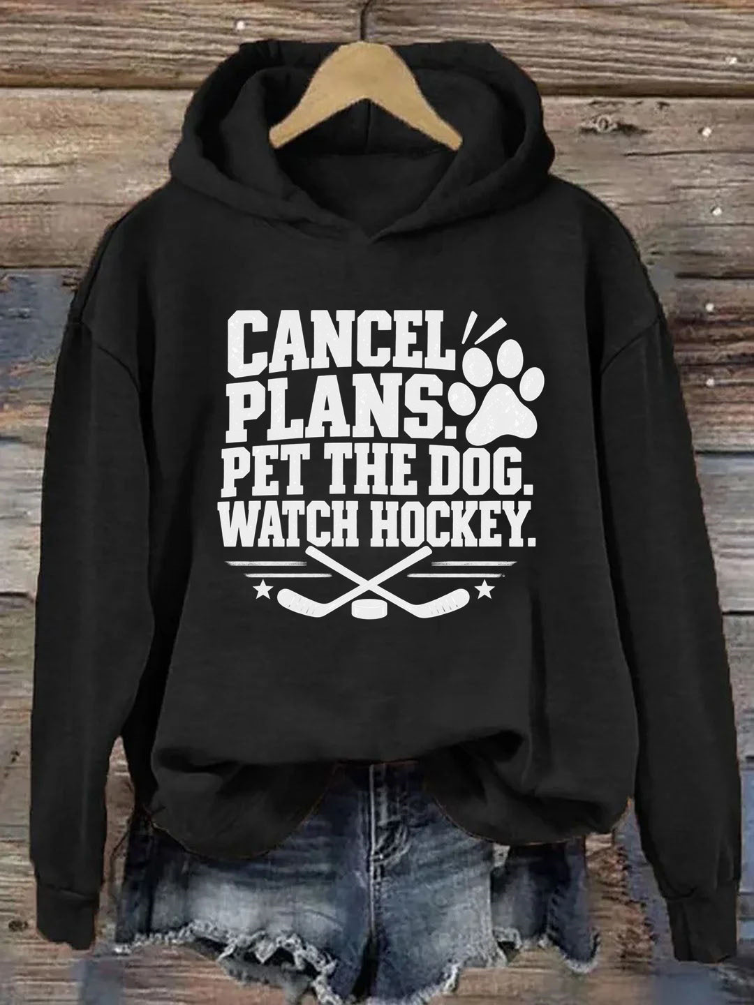 Cancel. Plans. Pet the Dog Watch Hockey. Funny Hockey Hoodie