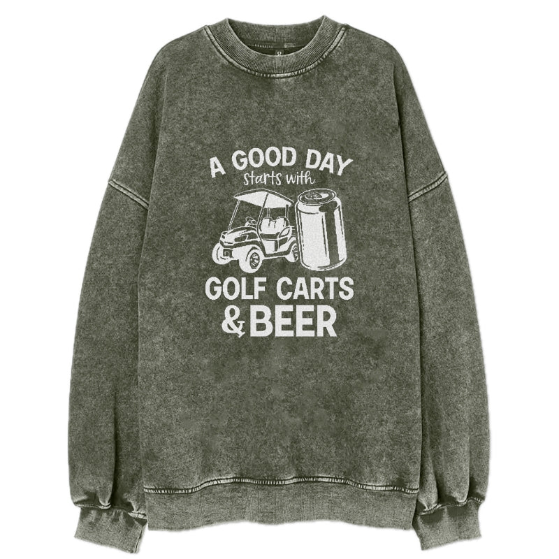 A Good Day Starts With Golf Carts And Beer Vintage Sweatshirt