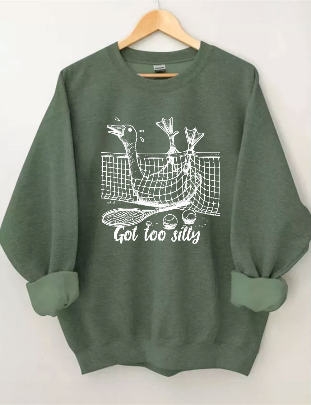 Got Too Silly Goose Funny Tennis Sweatshirt