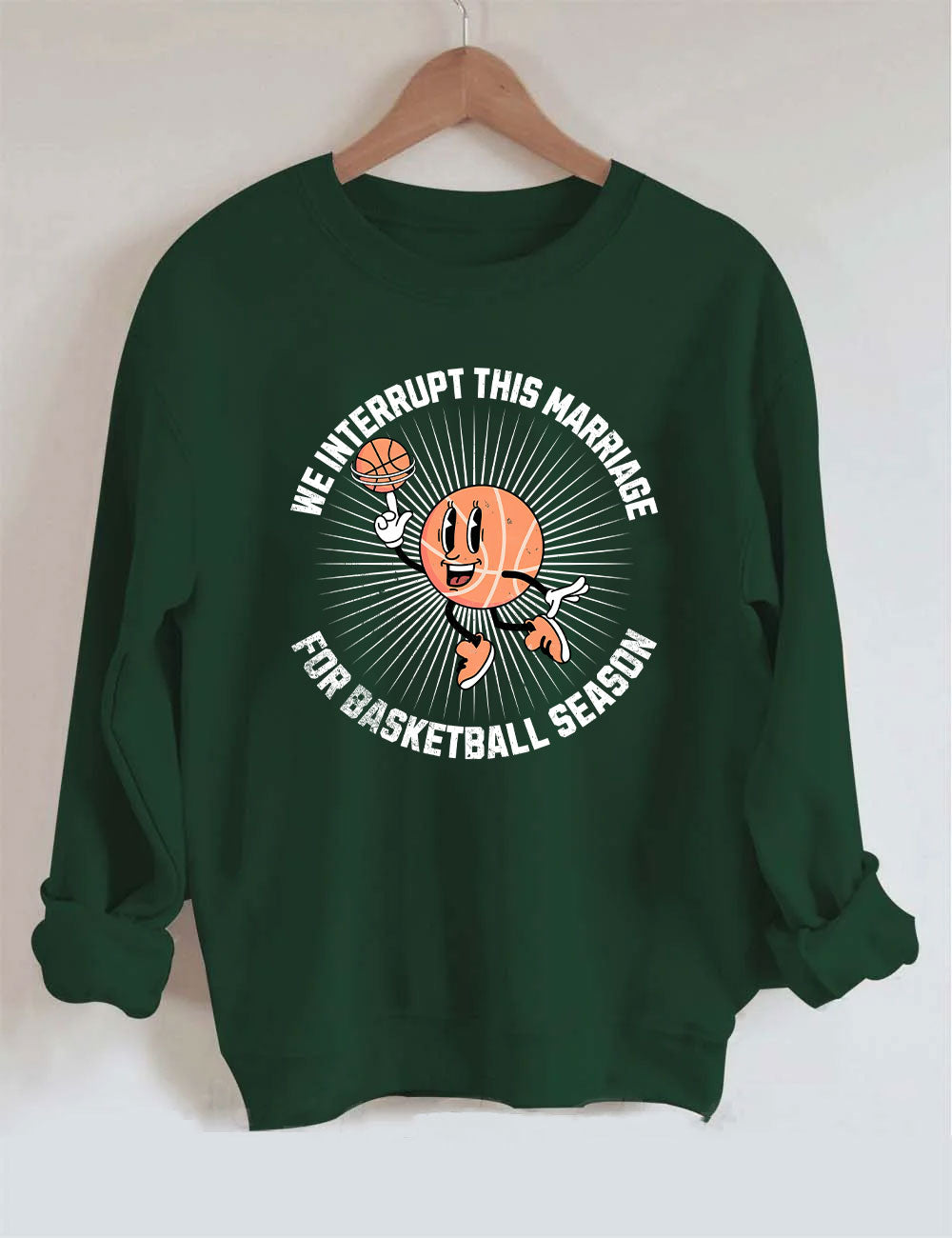 We Interrupt This Marriage Basketball Season Sweatshirt
