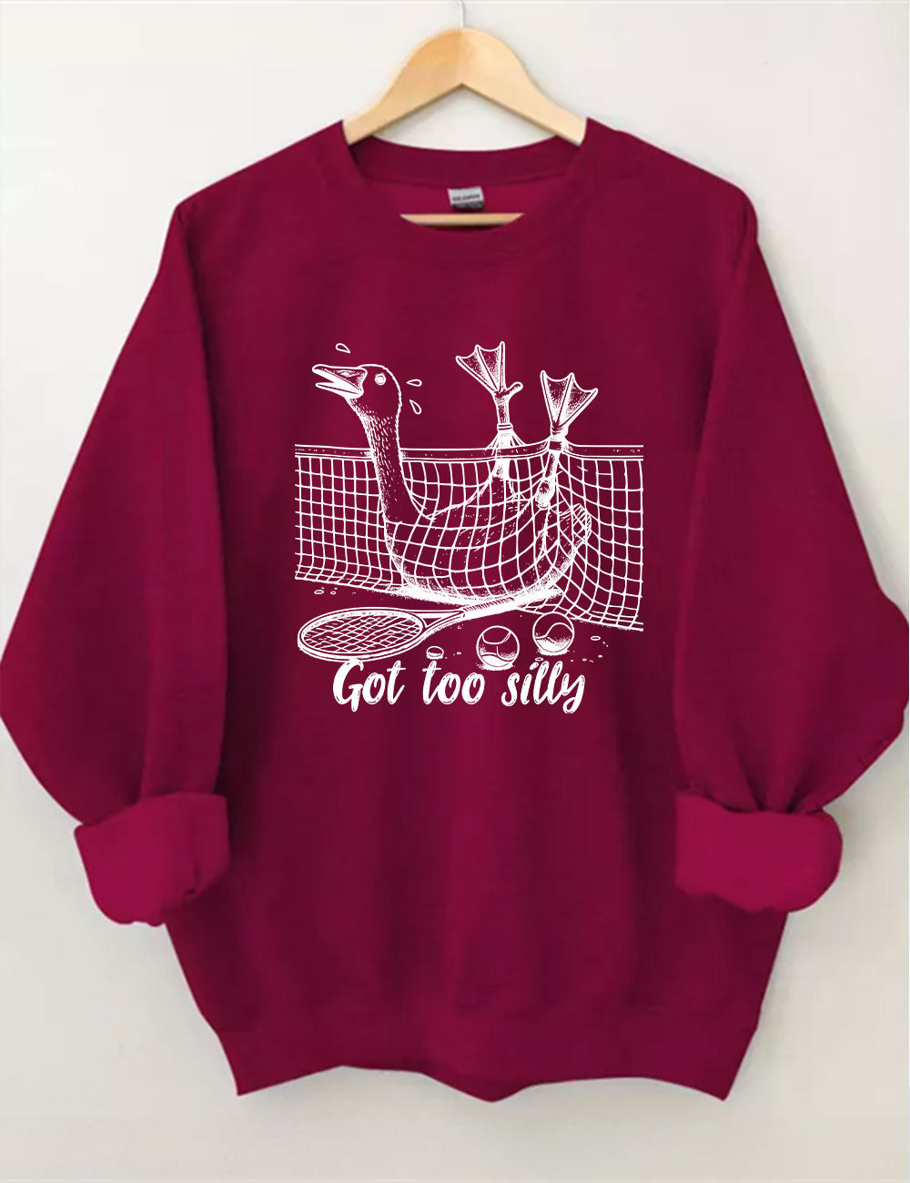 Got Too Silly Goose Funny Tennis Sweatshirt