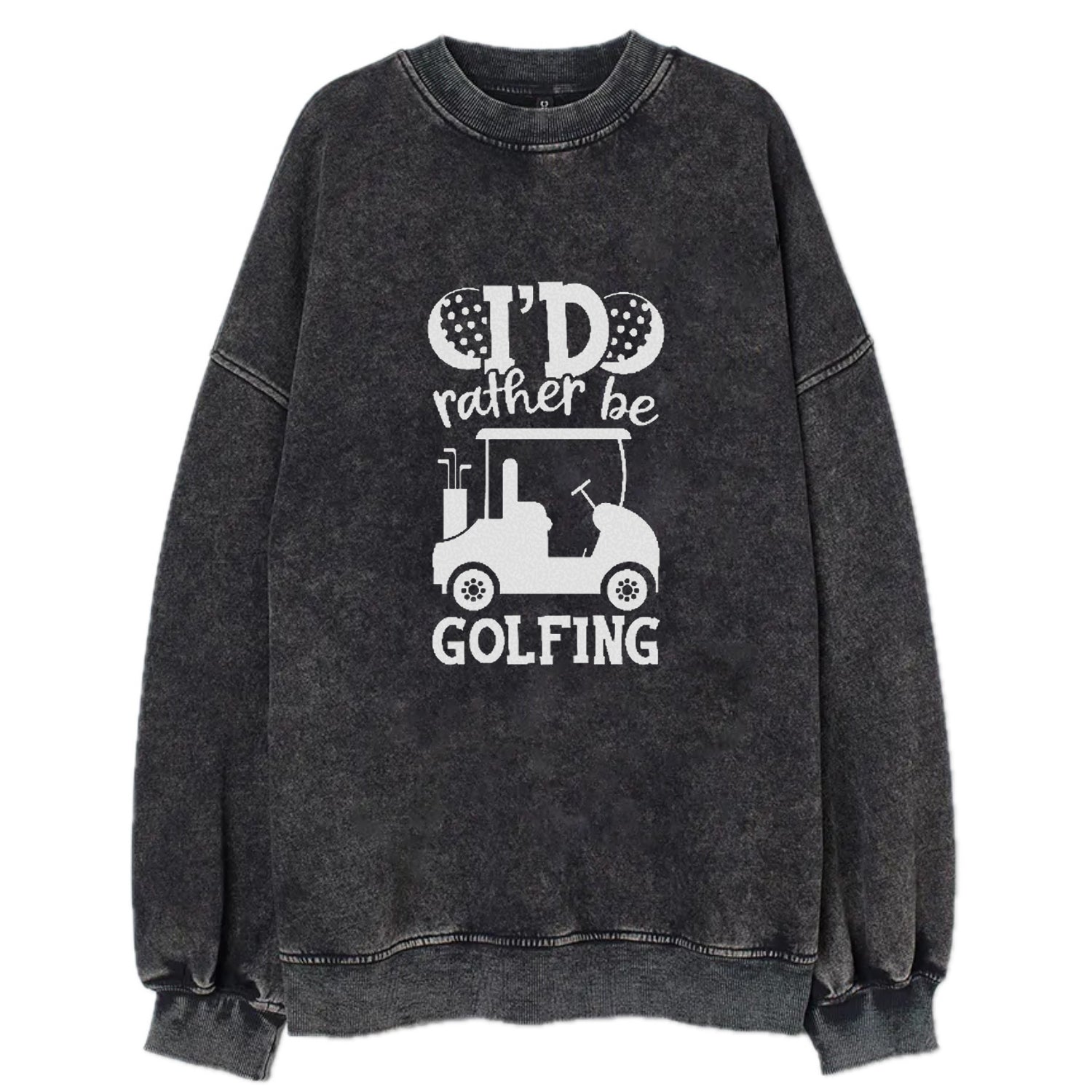 I'd Rather Be Golfing V2 Vintage Sweatshirt