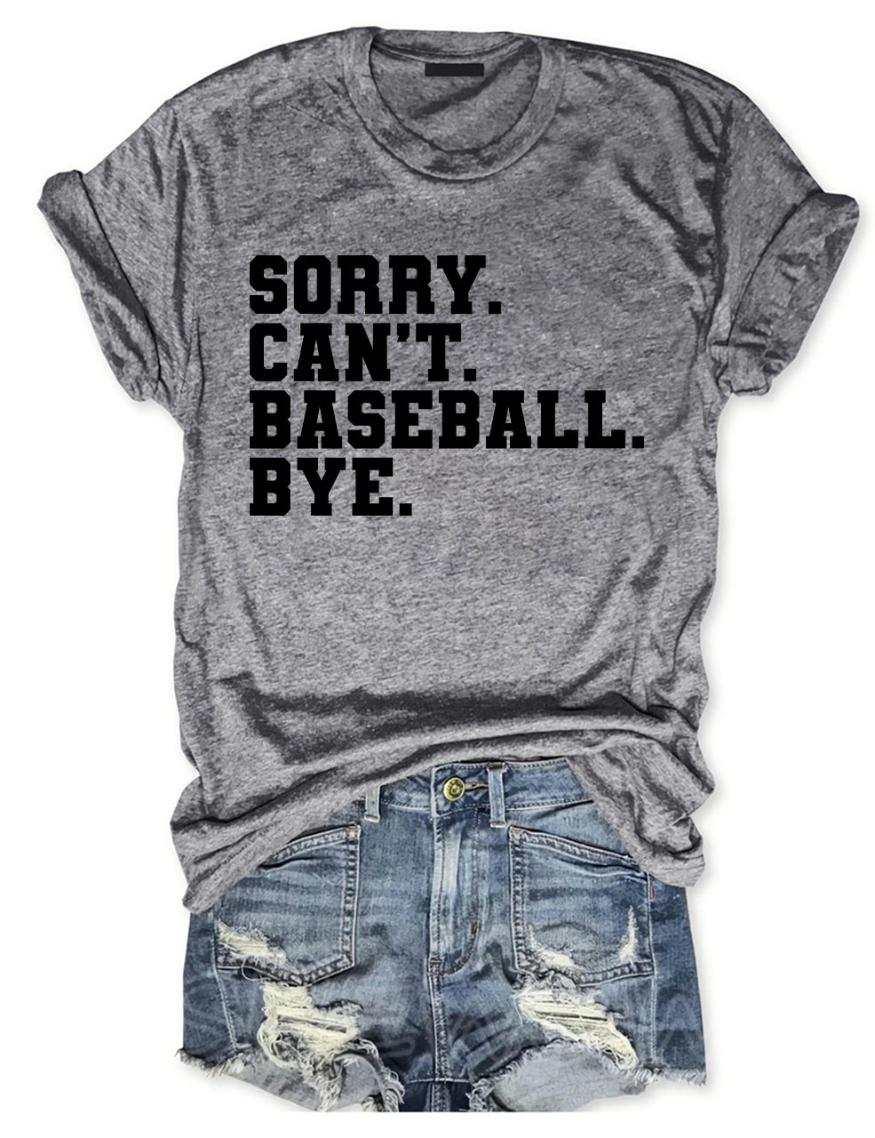 Sorry Can't Baseball Bye T-shirt
