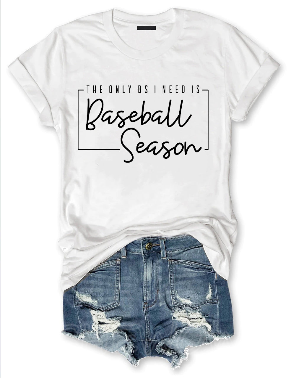 The Only BS I Need Is Baseball Season T-shirt