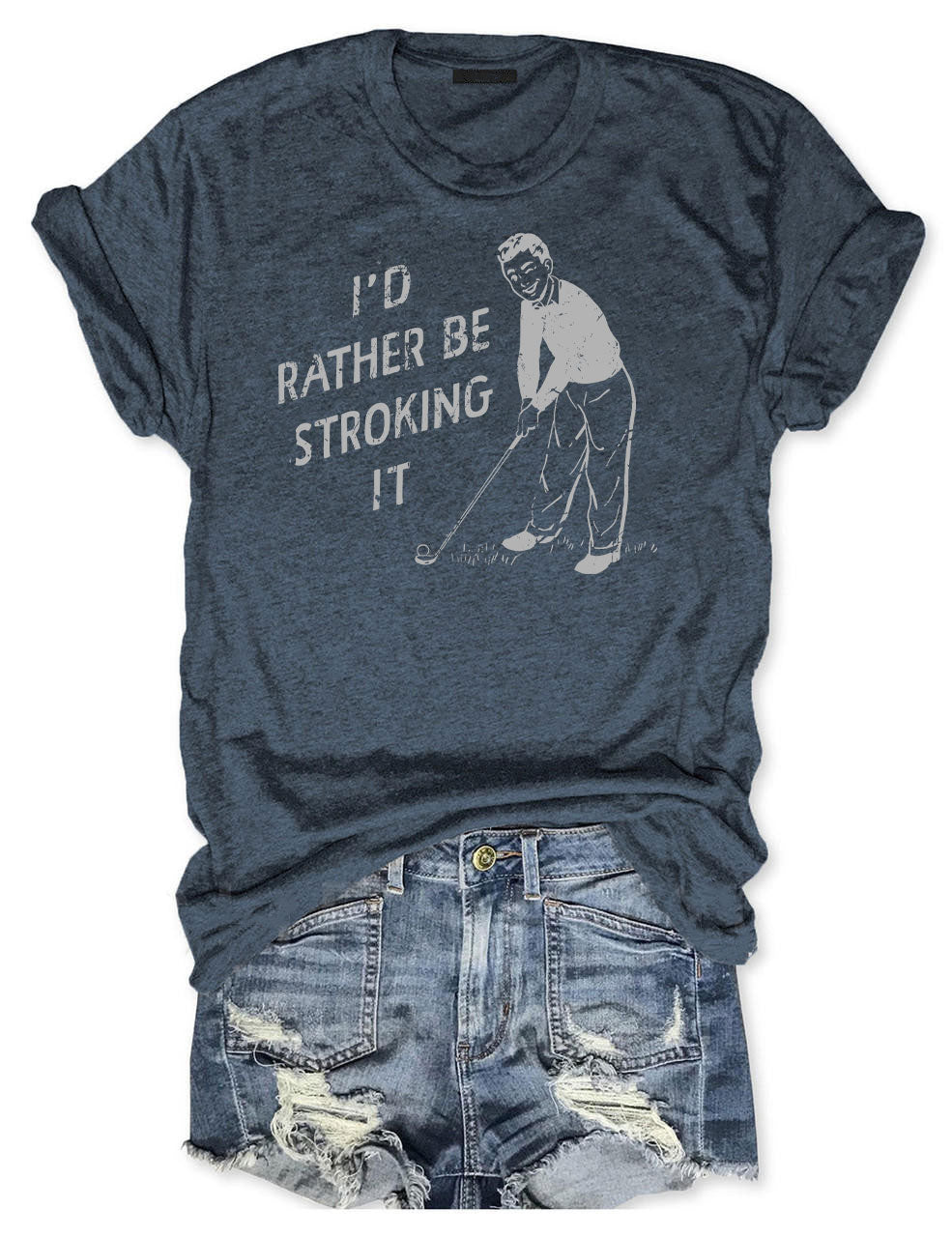 I'd Rather Be Stroking It Golfer T-shirt