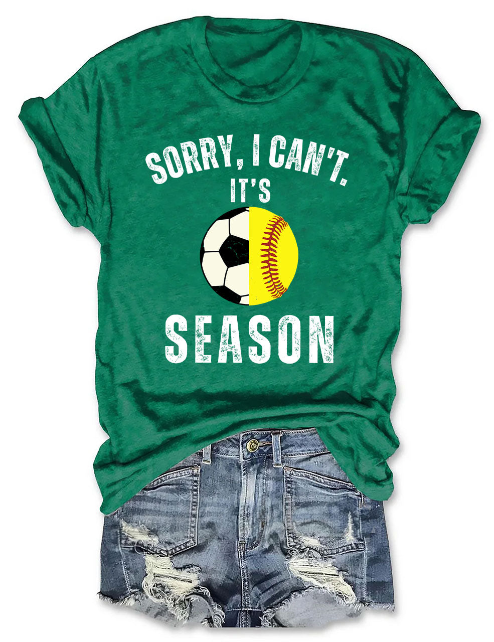 Sorry I can't It's Soccer and Softball Season T-shirt