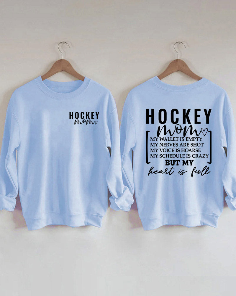 Hockey Mom Wallet is Empty Heart is Full Sweatshirt
