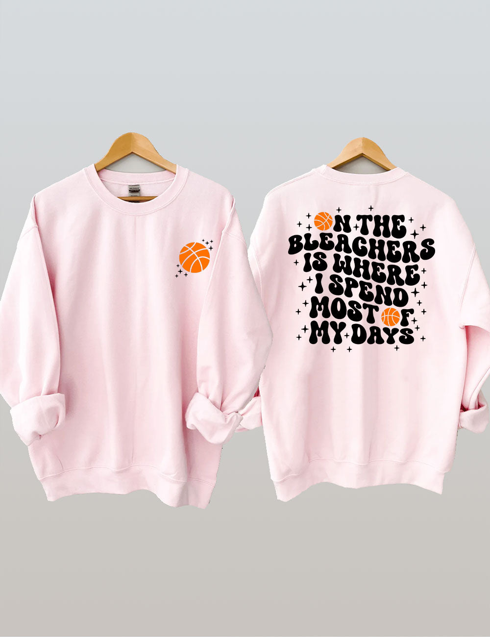 On The Bleachers Is Where Basketball Sweatshirt