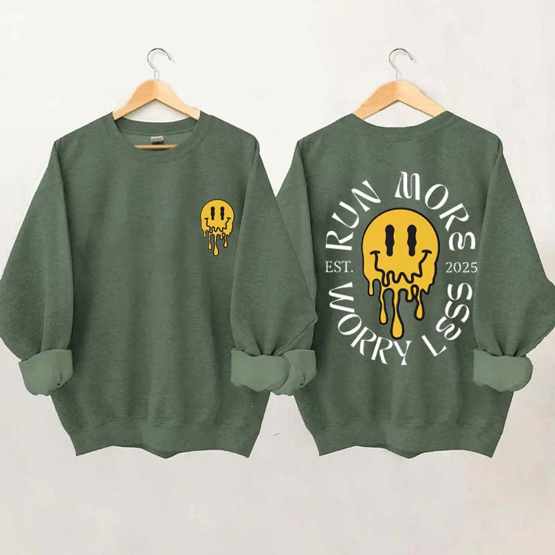 Run More Worry Less 2025 Sweatshirt