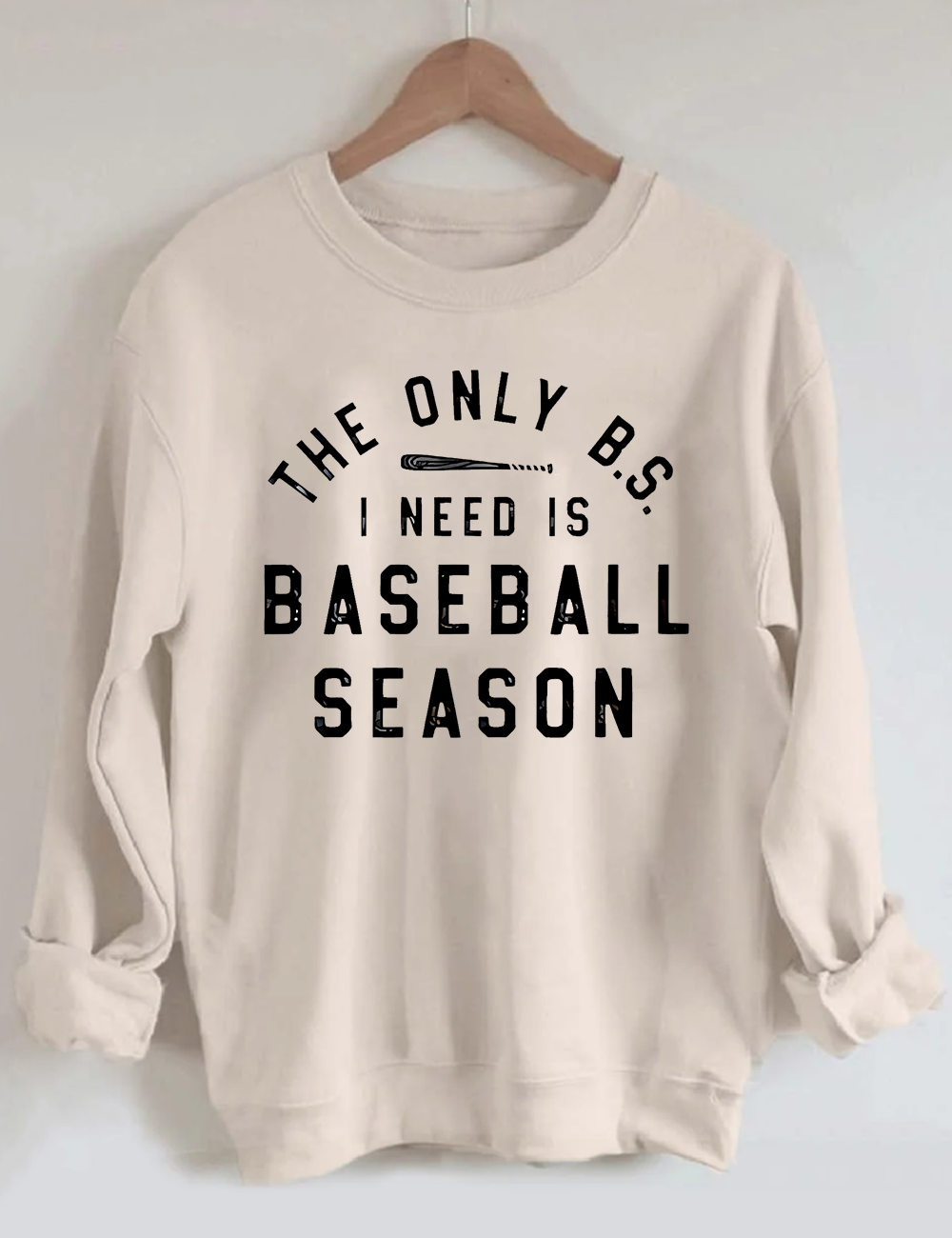 The Only BS I need is Baseball Season Sweatshirt