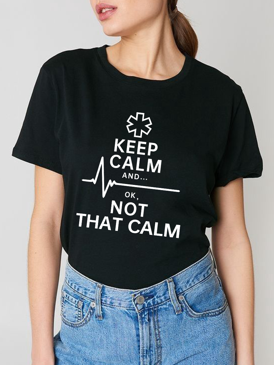 Funny Nurse Not That Calm Print Short Sleeve T-shirt