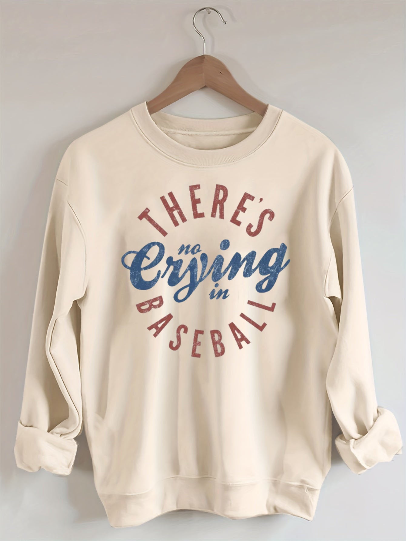 There is No Crying in Baseball Sweatshirt