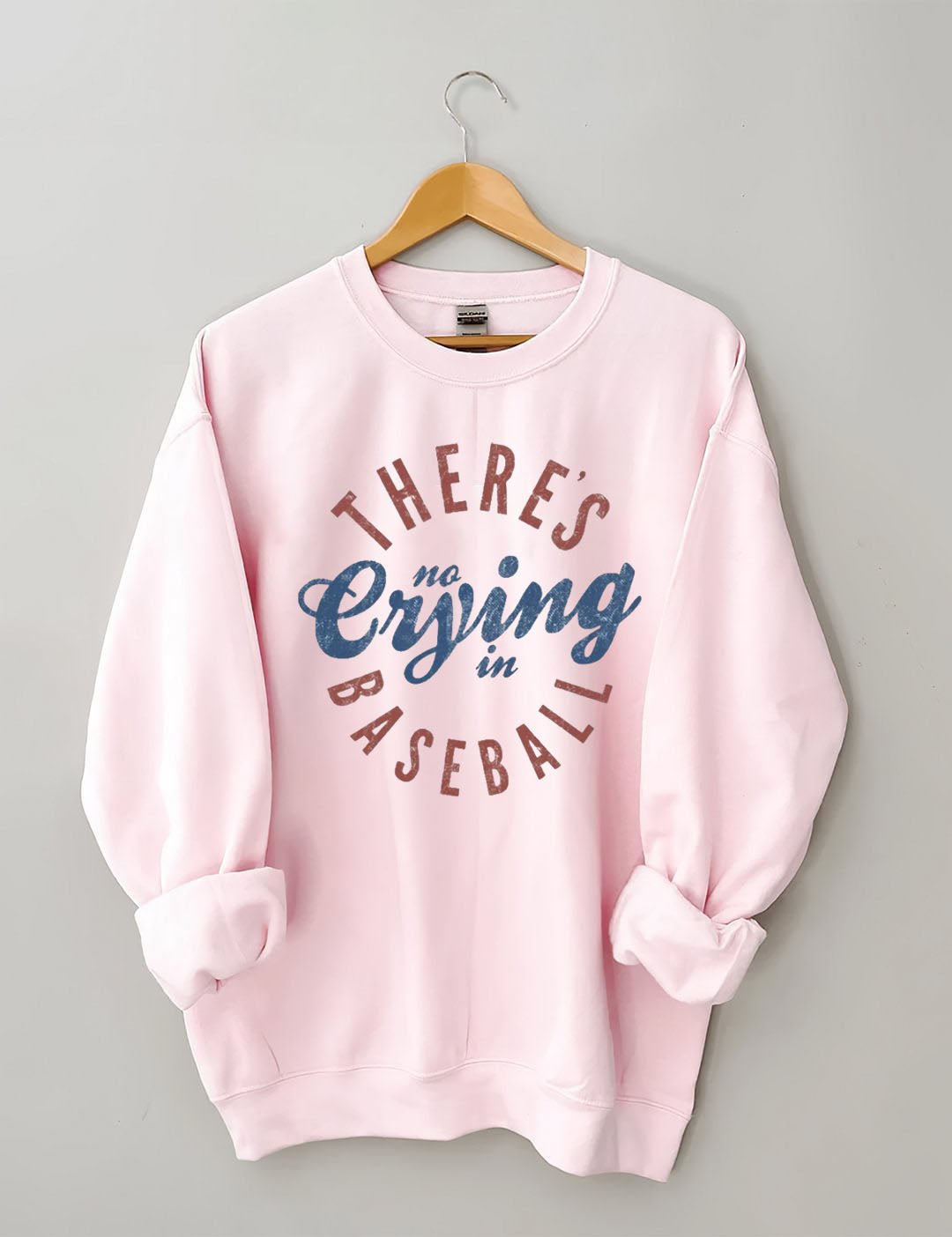 There is No Crying in Baseball Sweatshirt