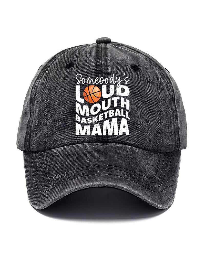 Somebody's Loud Mouth Basketball Mama Hat