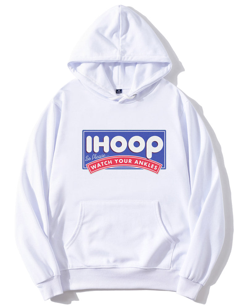 IHoop So Please Watch Your Ankles Hoodie