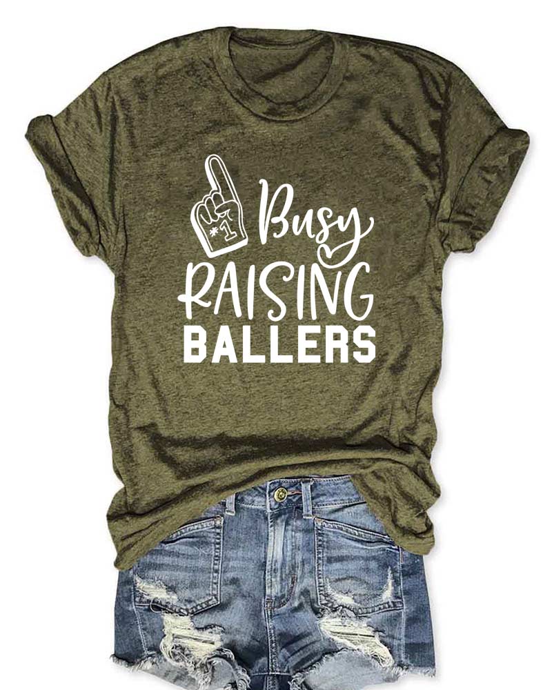 Busy Raising Ballers T-Shirt