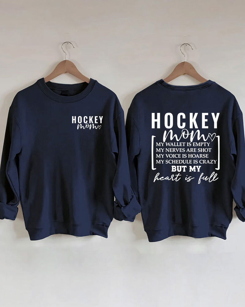 Hockey Mom Wallet is Empty Heart is Full Sweatshirt