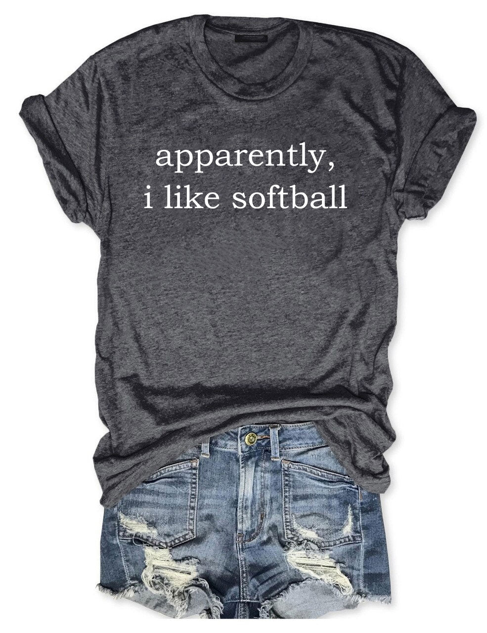 Apparently, I Like Softball T-shirt