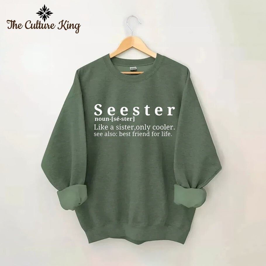 Seester Like A Sister Only Cooler Sweatshirt