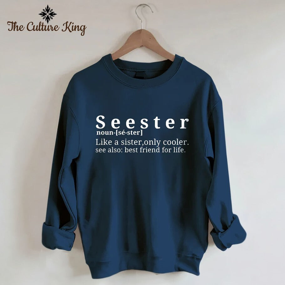 Seester Like A Sister Only Cooler Sweatshirt