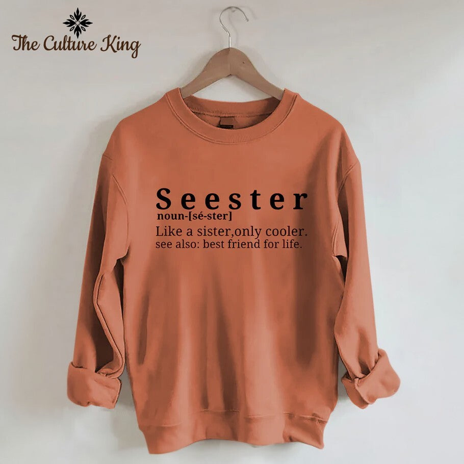 Seester Like A Sister Only Cooler Sweatshirt