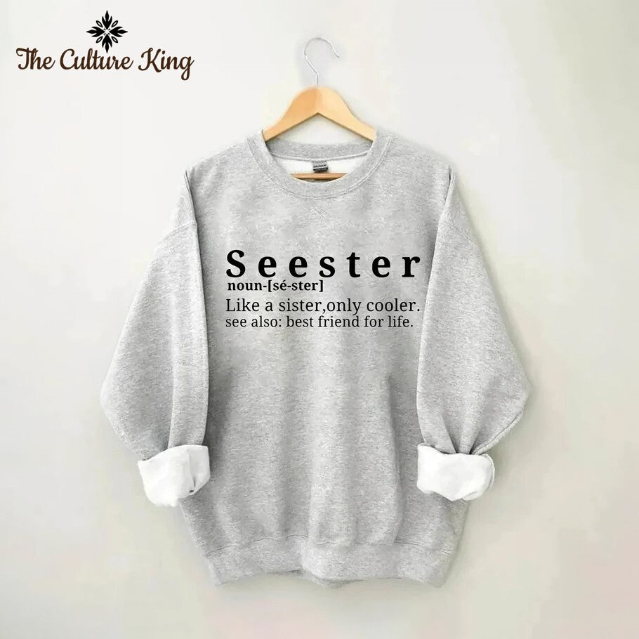 Seester Like A Sister Only Cooler Sweatshirt