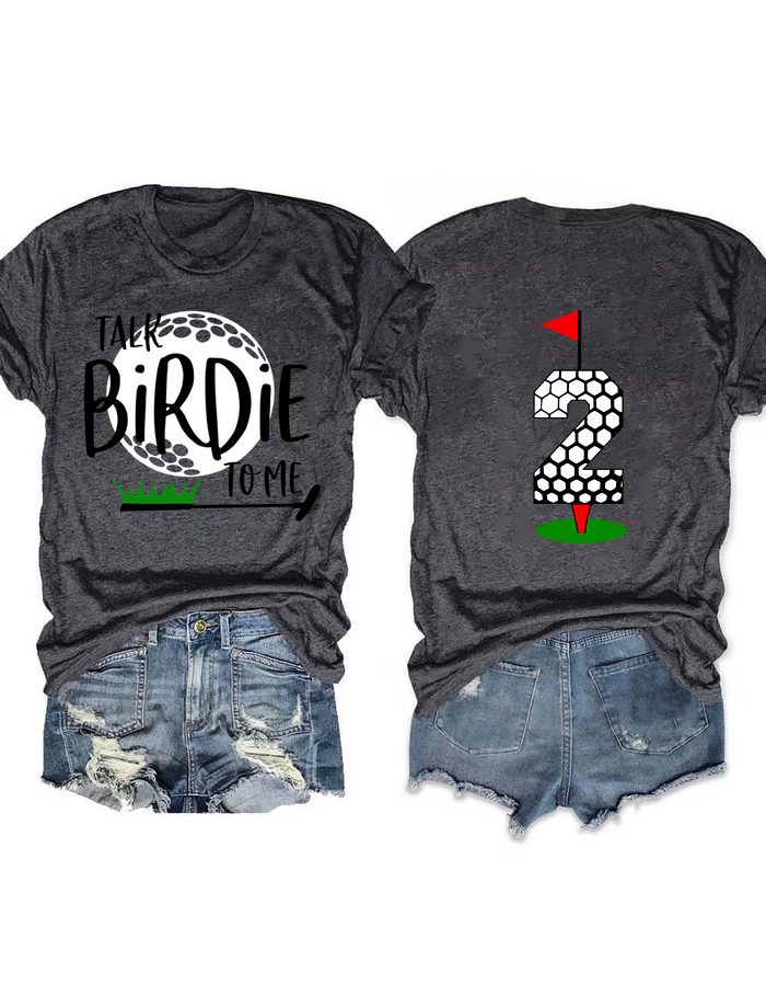 Talk Birdie To Me Custom Number Golf T-shirt